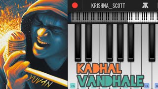 Kadhal Vandhale  Vallavan  Piano Cover  Yuvan  Mobile Piano  Walk Band [upl. by Scoville]