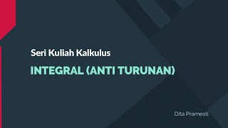 KALKULUS  INTEGRAL  INTEGRAL TAK TENTU ANTI TURUNAN [upl. by Maura983]