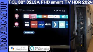 UNBOXING E PRIMA INSTALLAZIONE  Tv TCL 32L5A da 32 Pollici Full HD HDR 2024 📺📦 [upl. by Richmond833]