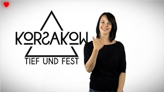 KORSAKOW  Tief Und Fest [upl. by Julina]