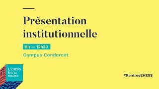 Rentrée EHESS 2023 Présentation institutionnelle [upl. by Spragens]