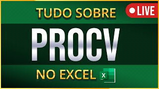 LIVE  TUDO SOBRE PROCV NO EXCEL  PROCV PASSO A PASSO  NINJA DO EXCEL [upl. by Thgirw]