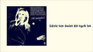 Urszula Sipińska  Gdzie ten świat 60tych lat Official Audio [upl. by Savadove]