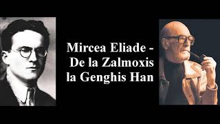 Mircea Eliade  De la Zalmoxis la Genghis Han Partea 1 [upl. by Nagol]