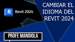 CAMBIAR IDIOMA A REVIT 2024 DE ESPAÑOL A INGLÉS [upl. by Buddy]