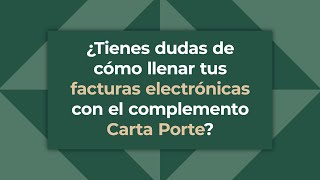 ¿Cómo llenar tus facturas electrónicas con complemento Carta Porte [upl. by Friday]