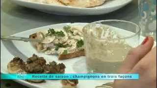 CHAMPIGNONS EN 3 FACONS par Sanjee  Recette du lundi 15 avril 2013 [upl. by Dow]