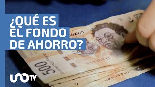 ¿Qué es el fondo de ahorro 2023 cuánto te toca y cuándo te lo dan [upl. by Harwill]