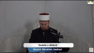 Dobitë e dhikrit  Xhumaja 08122023  Qëndrim Jashari [upl. by Ecinev]