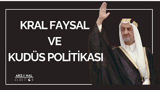 KRAL FAYSAL SUİKASTI VE KUDÜS POLİTİKASI [upl. by Aridnere975]