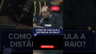 Como calcular a distância em que caiu um raio podcast shortsviral astronomia fatossergiosacani [upl. by Lamp202]