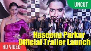 UNCUT  Haseena Parkar Official Trailer Launch  Shraddha Kapoor Siddhanth Kapoor Ankur Bhatia [upl. by Eatnom]