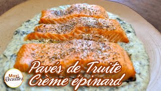 Pavé de Truite à la Crème dEpinards  Recette Facile et Rapide [upl. by Peterec]