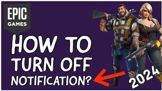 How to Turnoff Notification on Epic Games Disable Notification on Epic Games 2024 [upl. by Llevra]