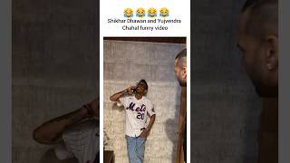 🤣🤣 Shikhar Dhawan and Yujvendra Chahal funny video shorts [upl. by Lirva]