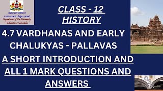 CLASS12TH HISTORY 47 VARDHANAS AND EARLY CHALUKYASPALLAVAS A SHORT EXPLANATION  ONE MARKS DKPUE [upl. by Lauretta]