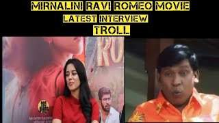 Mirnalini Ravi  Romeo Movie Latest Interview  TROLL [upl. by Lemak]