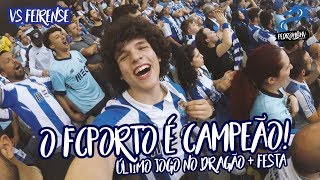 ☑️ O FC PORTO É CAMPEÃO 20172018  Último jogo no Dragão [upl. by Yemac]