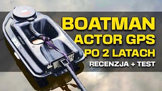 BOATMAN ACTOR GPS po ponad DWÓCH LATACH użytkowania  recenzja  test [upl. by Esirehc]