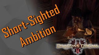 Short Sighted Ambition Guide for Dragons Dogma 2 [upl. by Aelgna]