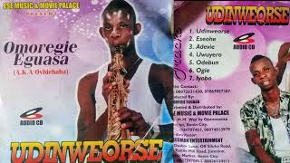 UDINWEORSE BY OMOREGIE EGUASA FULL ABLUM  LATEST BENEIN AUDIO MIX 2024 [upl. by Burtie]