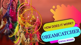 Dreamcatcher Do They Work  What Does Dream Catcher Symbolize Significance Reason amp Tradition [upl. by Koal]