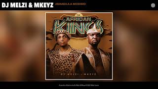 Dj Melzi amp Mkeyz  Amandla a Modimo Official Audio [upl. by Helmer]