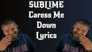 Caress Me Down  Sublime Lyrics Reaction [upl. by Naejeillib]