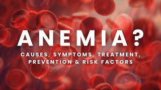 What is Anemia  Types of Anemia  Causes Symptoms Treatment Prevention amp Risk Factors anemia [upl. by Millur878]