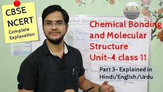 Chemical Bonding and Molecular Structure NCERT Unit 4 Class 11 Part 3 in Hindiاردو [upl. by Goldy]