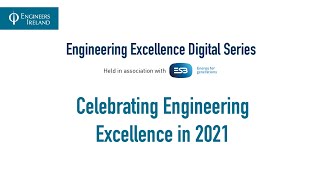 Engineers Irelands Engineering Excellence Digital Series 2021 [upl. by Neda]