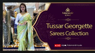 Tussar Georgette Sarees Collection Live by Kalamandir Royale  WhatsApp Number 9456 9456 33 [upl. by Leonora]