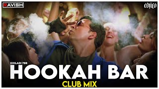 Hookah Bar  Club Mix  Khiladi 786  Akshay Kumar amp Asin  Himesh Reshammiya  DJ Ravish amp DJ Chico [upl. by Crispen]