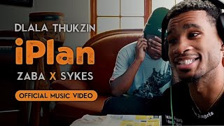 Dlala Thukzin Zaba amp Sykes  iPlan  Official Music Video REACTION [upl. by Ellennad522]