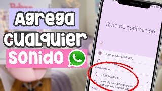 Como añadir nuevos sonidos y tonos de notificaciones a WhatsApp ✅ [upl. by Erv]