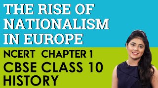 Chapter 1 The Rise of Nationalism in Europe History CBSE NCERT Class 10 [upl. by Niliac]