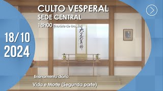 Culto Vesperal  quotVida e mortequot 2ª parte  18102024 [upl. by Adnoel]