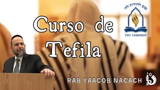 Curso Tefila  Rab Yaacov Nacach  Shiur 3 [upl. by Marl]