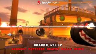 Airship Fortress REAPER K1LLZ Remix [upl. by Llenyl]