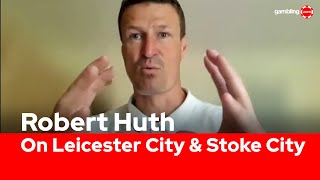 Robert Huth  Is Cooper The Right Man For Leicester amp Can Stoke Get Back To The Premier League [upl. by Nospmas]