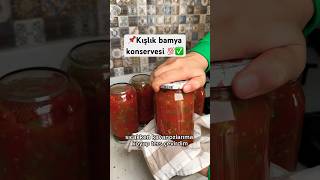 Detay lı konserve bamya 📌 bamya konserve bamyakonservesi keşfet youtube [upl. by Parnas]