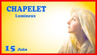 CHAPELET  Jeudi 15 Juin 🙏 Mystères Lumineux [upl. by Sager459]