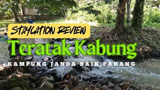 Ulasan Menginap Di Teratak Kabung Kg Janda Baik Pahang [upl. by Grand]