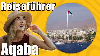 Aqaba  Travel Tipps  Reiseführer Deutsch [upl. by Sacci]