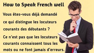 Comment bien parler français । How to Speak French well । Learn French [upl. by Ehpotsirhc625]