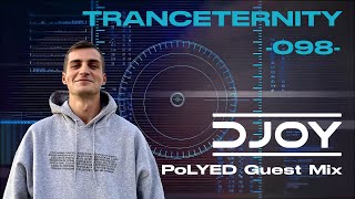 DJoy  TrancEternity 098  PoLYED Takeover 02112024 EG Radio [upl. by Dulsea18]