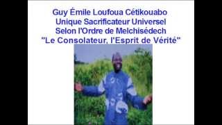 OPH  Loufoua Cétkouabo Unique Sacrificateur Universel selon lordre de Melchisédech [upl. by Anyala]