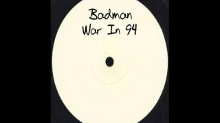 Badman  War in 94 [upl. by Eerbua]