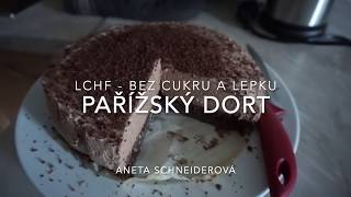 Nízkosacharidový Pařížský dort bez cukru lepku  recept krok za krokem [upl. by Vassell170]