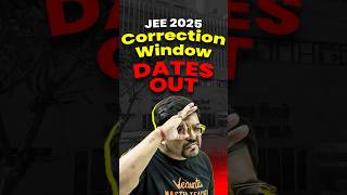 🔥JEE 2025 CORRECTION WINDOW Dates Out shorts jeemains jee2025 jeepreparation iitjee [upl. by Gassman]